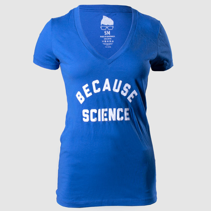 photo of blue v neck tee with "because science" text on front in white.